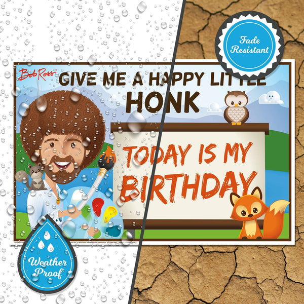 Bob Ross and Friends, Give me a Happy Little Honk, Yard Sign with Lawn Stakes - Prime PartyYard Signs