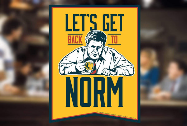 Cheers Let's Get back to Norm, Yard Sign with Lawn Stakes - Prime PartyYard Signs