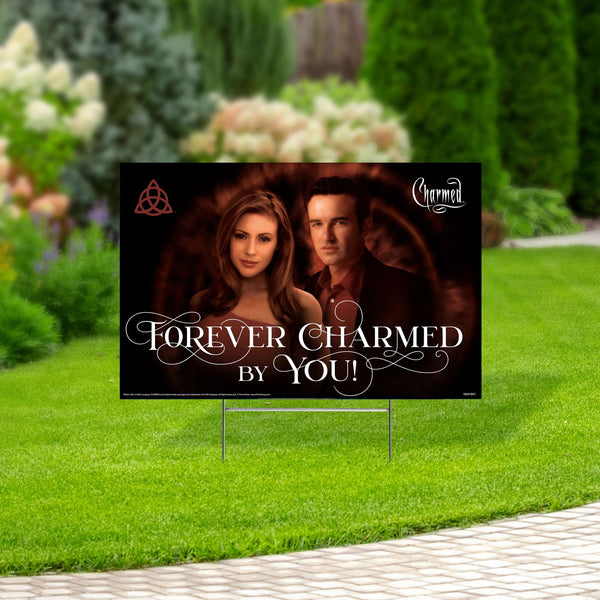 Forever Charmed by You, Charmed Yard Sign - Prime PartyYard Signs