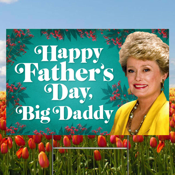 Golden Girls Father's Day Yard Sign - Prime PartyYard Signs
