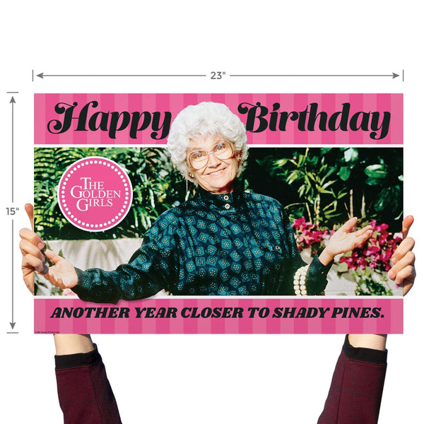 Golden Girls Yard Sign with Lawn Stakes, Another Year Closer to Shady Pines - Prime PartyYard Signs