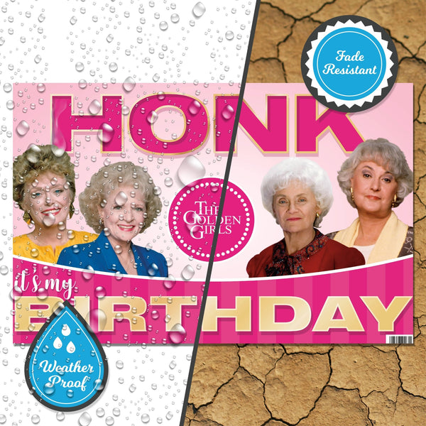 Golden Girls Yard Sign with stakes, Honk It's My Birthday - Prime PartyYard Signs
