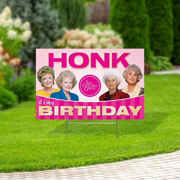 Golden Girls Yard Sign with stakes, Honk It's My Birthday - Prime PartyYard Signs