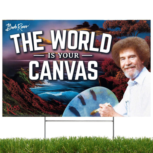 Bob Ross – The World is your Canvas, Yard Sign - Prime PartyYard Signs