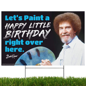 Bob Ross Yard Sign with Lawn Stakes, Let's paint a Happy Little Birthday Right Over Here. - Prime PartyYard Signs