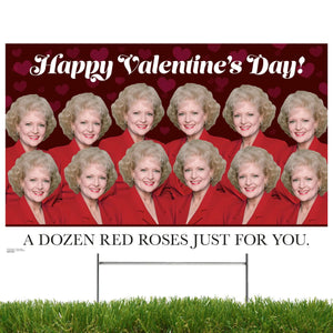 Golden Girls, Happy Valentines Day- A Dozen Red Roses Just for You, Yard Sign - Prime PartyYard Signs