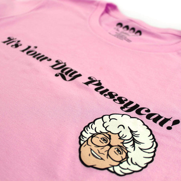 Golden Girls T-Shirt: "It's Your Day Pussycat" - Prime PartyShirt