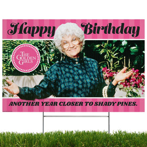 Golden Girls Yard Sign with Lawn Stakes, Another Year Closer to Shady Pines - Prime PartyYard Signs