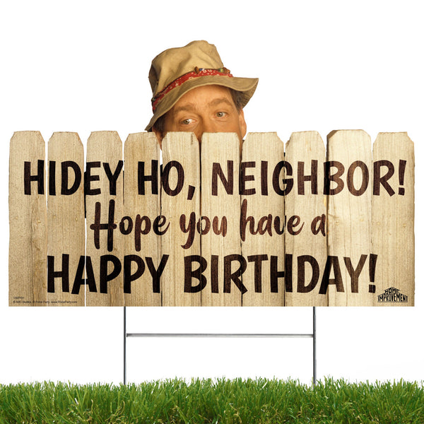 Hidey-Ho Neighbor, We Hope you have a Happy Birthday! Home Improvement Yard Sign - Prime PartyYard Signs