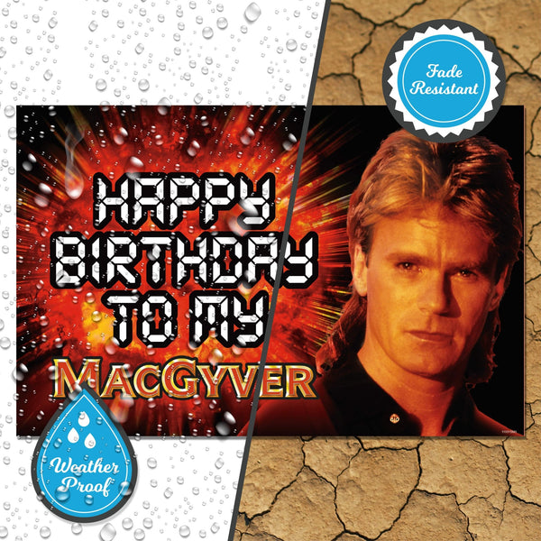 MacGyver - Yard Sign with Lawn Stakes, Happy Birthday to My MacGyver - Prime PartyYard Signs