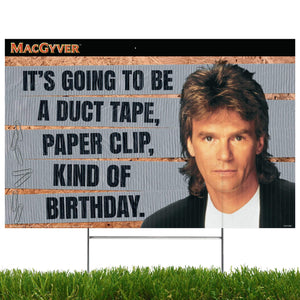 MacGyver - Yard Sign with Lawn Stakes, It's Going to be a Duct Tape paper Clip Kind of Birthday. - Prime PartyYard Signs