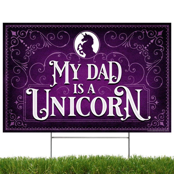 My Dad is a Unicorn Father's Day Yard Sign - Prime PartyYard Signs
