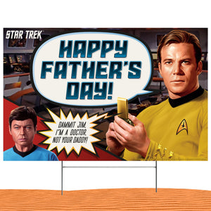 Star Trek, I'm a Doctor, Not your Daddy! Father's Day Yard Sign - Prime PartyYard Signs