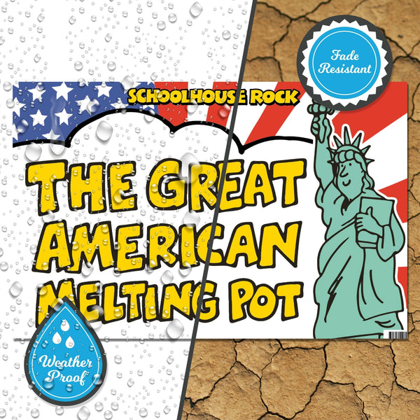 The Great American Melting Pot | Yard Sign with Lawn Stakes, Schoolhouse Rock - Prime PartyYard Signs