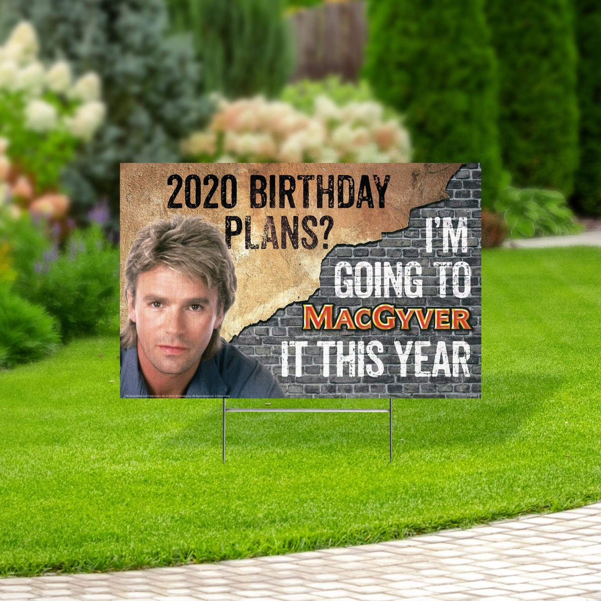 MacGyver - Yard Sign with Lawn Stakes, 2020 Birthday Plans? MacGyver ...
